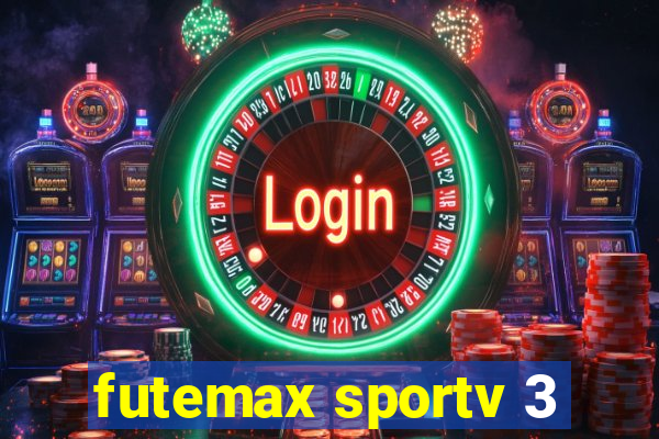 futemax sportv 3